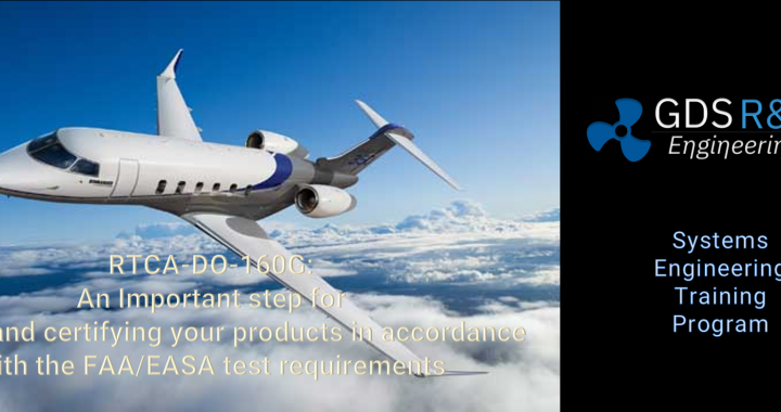 Online Training on RTCA-DO-160G Environmental Testing of Products, Airborne Equipmen for Platform Qualification. Provided by GDS Engineering R&D, Systems Engineering Products and Solutions. Training Led by a Live US-based Sr. Instructor: Dr. Ismail Cicek. Product Verification and Validation Courses for Integrated Systems.