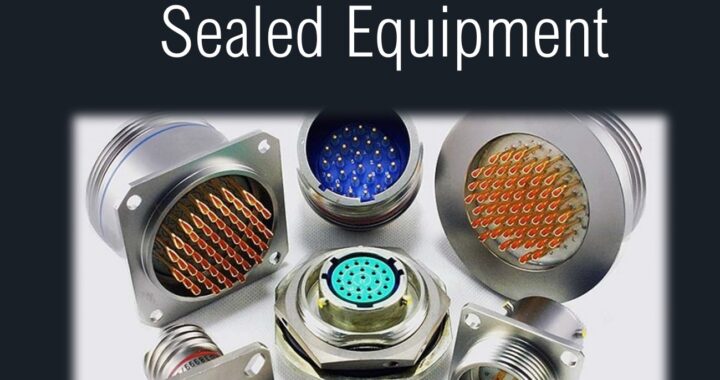 Hermetically Sealed Equipment, Sealants, Seals, MIL-STD-810H testing, Test Standards, Pressure Level, Regulations, Industry Standards, Design and intended use, Gross leak testing, Fine leak testing, Pressure decay testing, Proof pressure test, MIL-STD-883, MIL-STD-202, ASTM F2391, UL 1995, ISO 19900